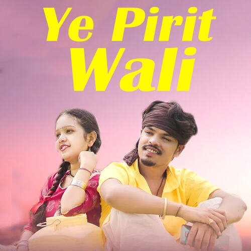 Ye Pirit Wali