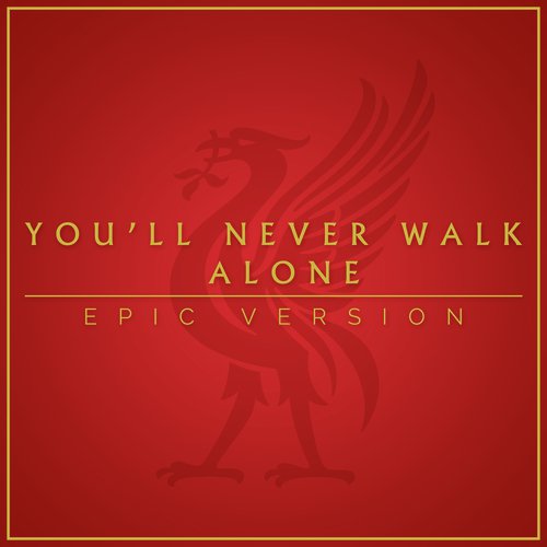 You'll Never Walk Alone (Epic Version)_poster_image