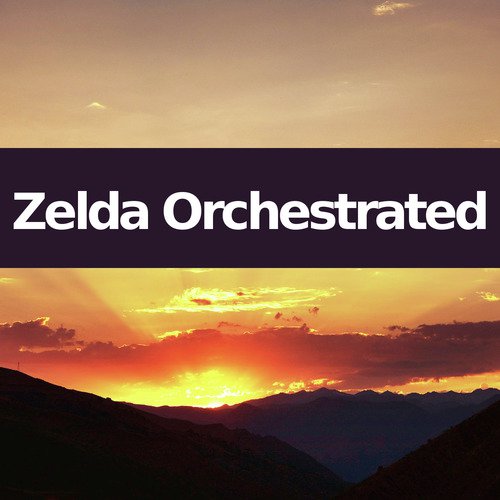 Zelda Orchestrated (Orchestra Versions of The Legend of Zelda)_poster_image