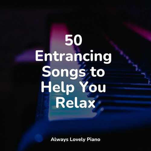 50 Piano Melodies for Reading & Sleeping
