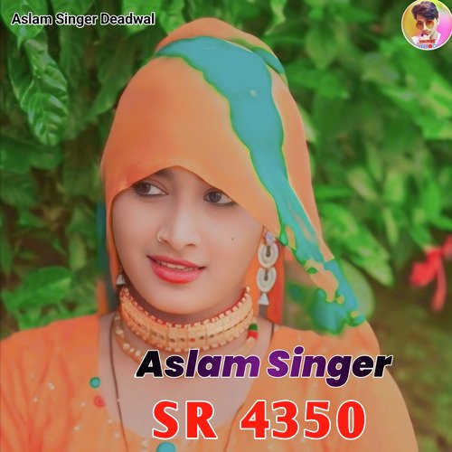 Aslam Singer SR 4350 (Mustkeem Deadwal)