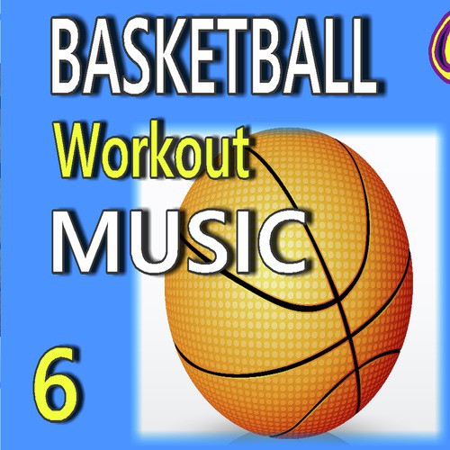 Basketball Workout Music, Vol. 6 (Instrumental)