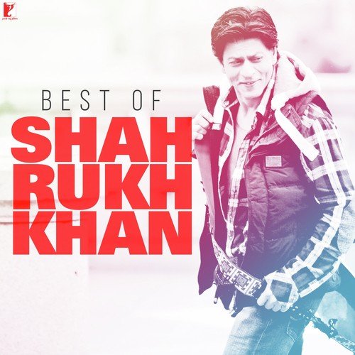 Best of Shah Rukh Khan