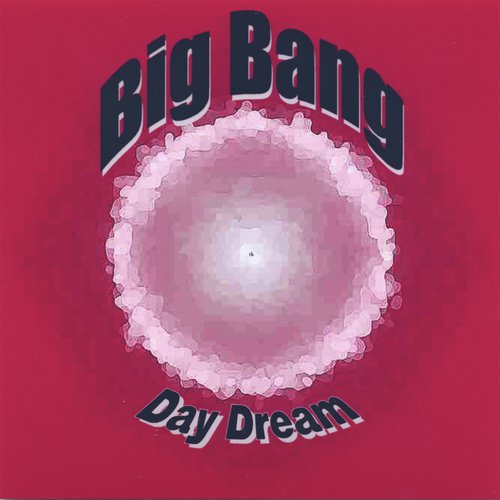 Big Bang - Day Dream