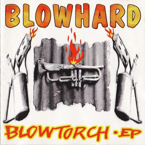 Blowtorch - EP