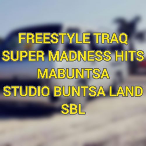 FREESTYLE TRAQ - SUPER MADNESS HITS
