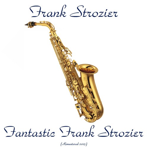 Fantastic Frank Strozier (Remastered 2015)
