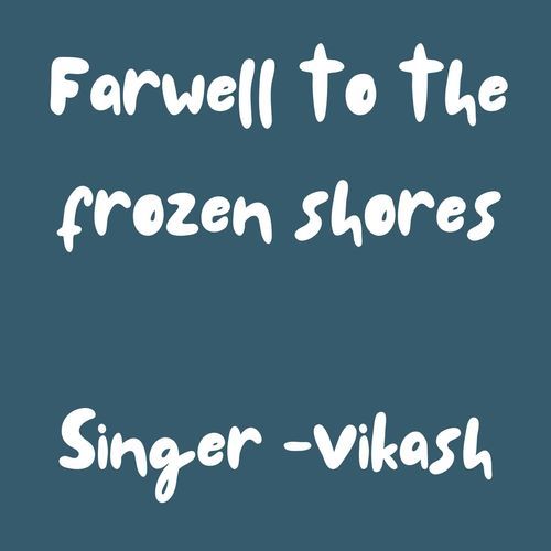 Farewell To The Frozen Shores