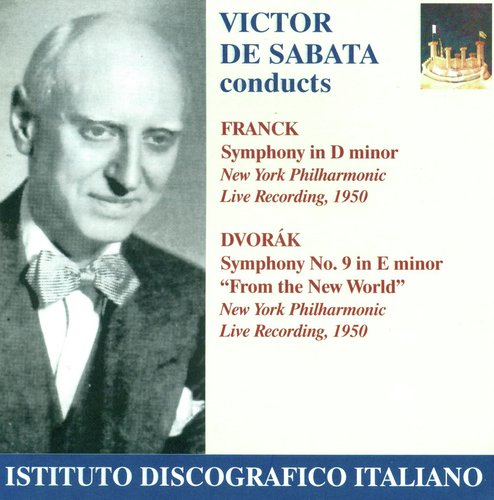 Franck, C.: Symphony, M. 48 / Dvorak, A.: Symphony No. 9 (New York Philharmonic, De Sabata) (1950)