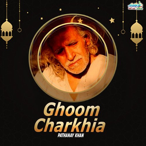 Ghoom Charkhia