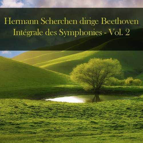 Hermann Scherchen dirige Beethoven: Intégrale des Symphonies / , Vol. 2_poster_image