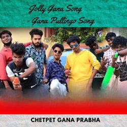 Jolly Gana Song - Gana Pullingo Song-F1gcWzJyR3Y