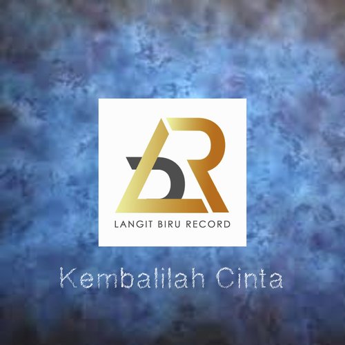 KEMBALILAH CINTA