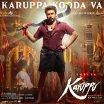 Karuppa Kooda Va (From "Karuppu")