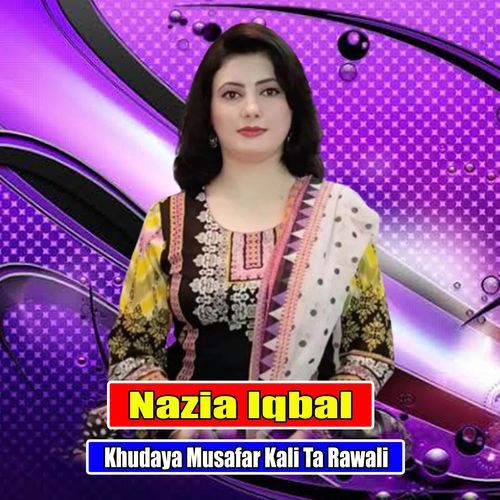 Khudaya Musafar Kali Ta Rawali