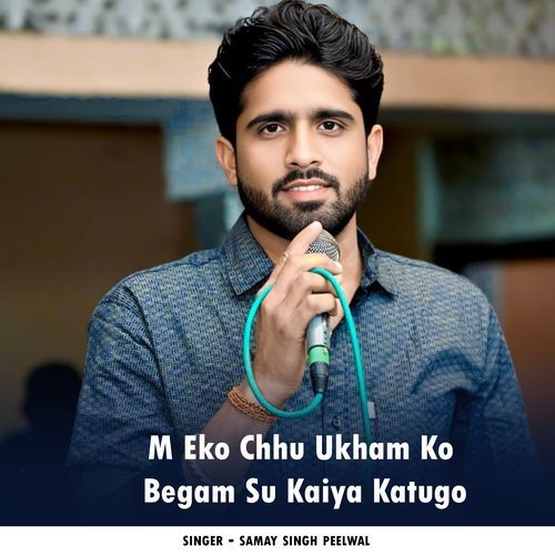 M Eko Chhu Ukham Ko Begam Su Kaiya Katugo
