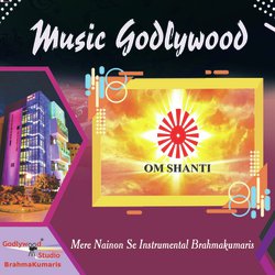 Mere Nainon Se Instrumental Brahmakumaris-RjAqejt5VQA