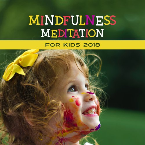 Mindfulness Meditation for Kids 2018 (Hyperactive & ADHD Kids)