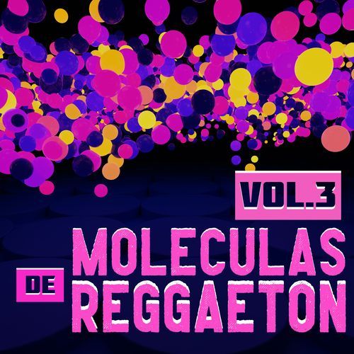 Moléculas De Reggaeton Vol. 3