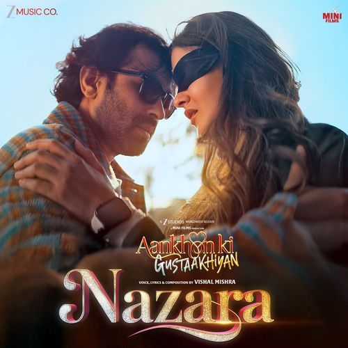 Nazara (From "Aankhon Ki Gustaakhiyan")
