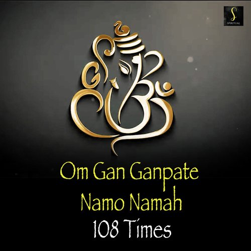 Om Gan Ganpate Namo Namah
