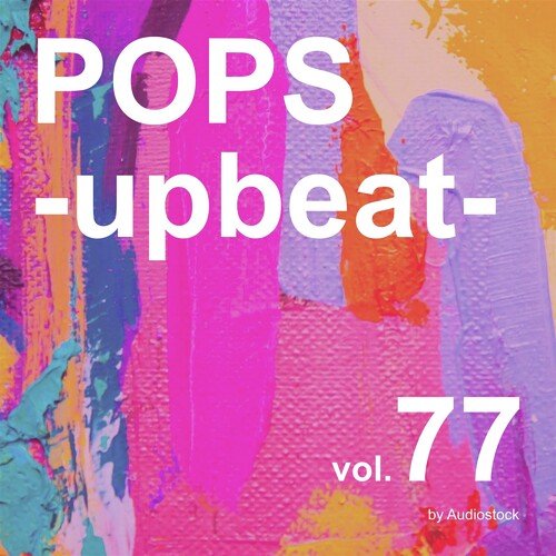 POPS -upbeat-, Vol. 77 -Instrumental BGM- by Audiostock