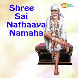 Shree Sai Nathaaya Namaha