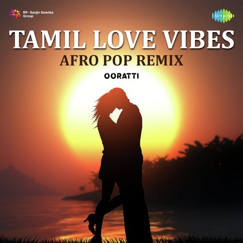 Tamil Love Vibes - Afro Pop Remix