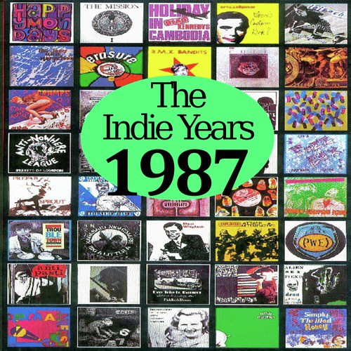 The Indie Years  : 1987