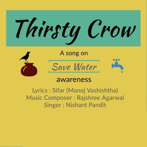Thirsty Crow (Save Water Awareness Anthem)