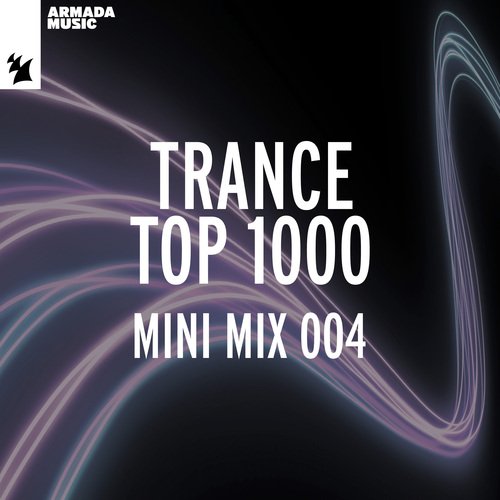 Trance Top 1000 - Mini Mix 004