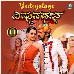 Yedeyolage 8D (From &quot;Vishnuvardhana&quot;)-QyMtaxV3R2s