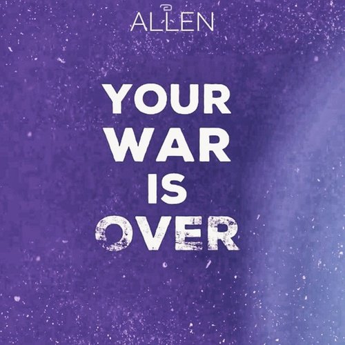 Your War Is Over