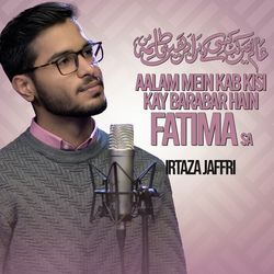 Aalam Mein Kab Kisi Kay Barabar Hain Fatima-PCY9Ww5KT0k