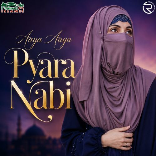 Aaya Aaya Pyara Nabi