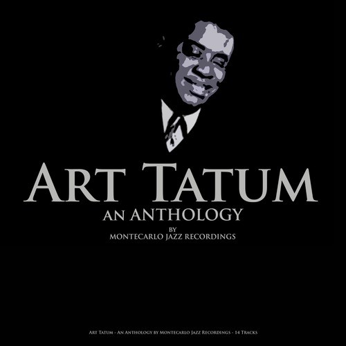 Art Tatum - An Anthology by Montecarlo Jazz Recordings