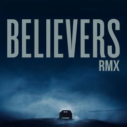 BELIEVERS RMX