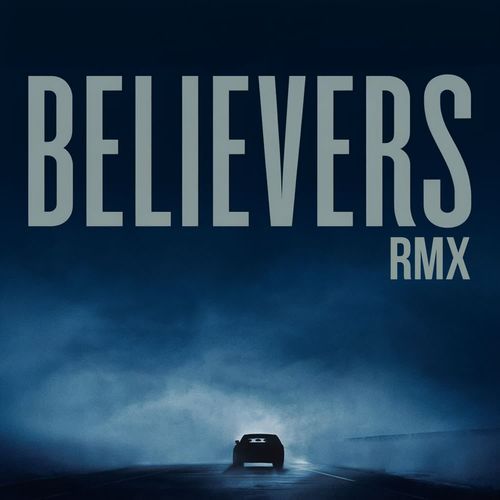 BELIEVERS RMX