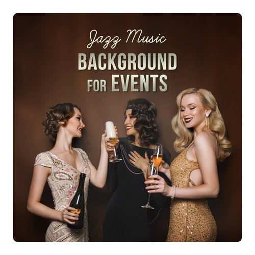 Background for Events – Jazz Music, Instrumental Relax, Performance Sounds