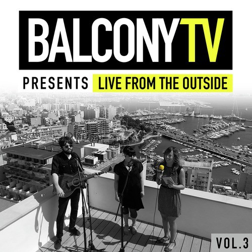 Balconytv Presents: Live from the Outside, Vol. 3