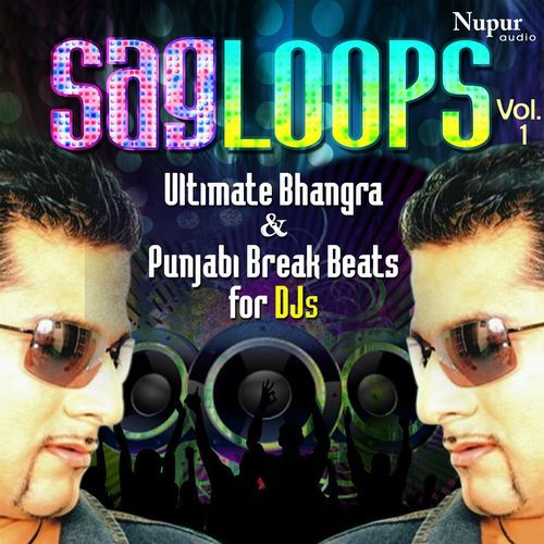 Bally Sagoo Sagloops Ultimate Bhangra & Punjabi Break Beats For Djs, Vol. 1