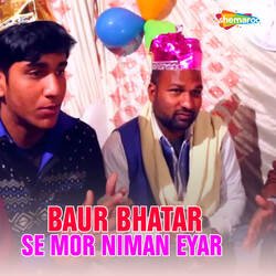 Baur Bhatar Se Mor Niman Eyar-QBAHWAUCXAs