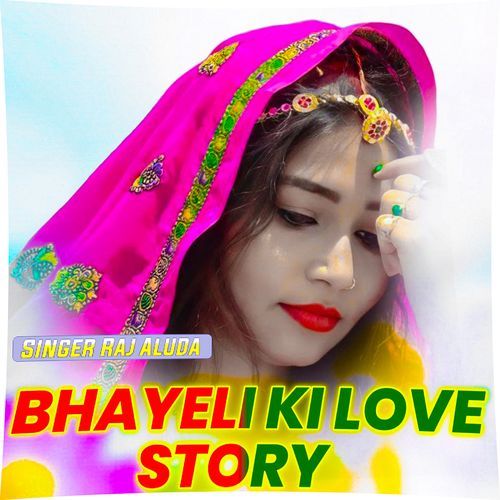 Bhayeli Ki Love Story