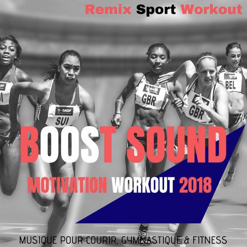 Boost Sound Motivation Workout 2018 (Musique Pour Courir, Gymnastique & Fitness)_poster_image