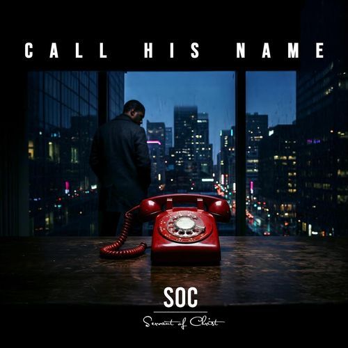 Call His Name