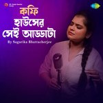 Coffee House Er Shei Adda - Sagarika Bhattacherjee