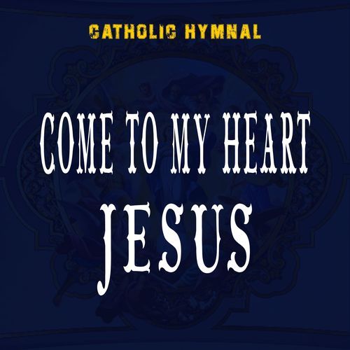 Come To My Heart Jesus_poster_image