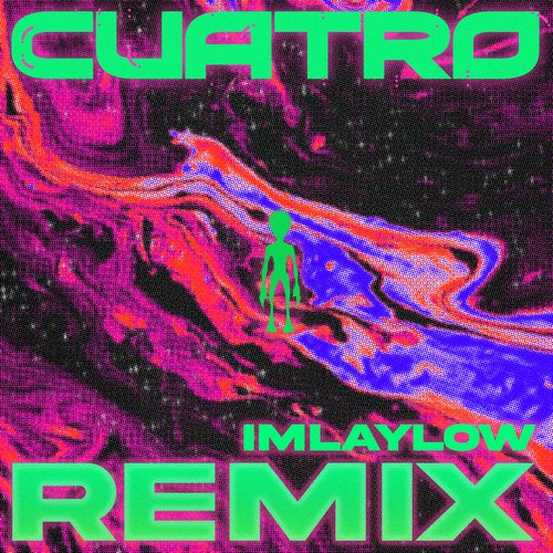 Cuatro (feat. Maxx Gallo, Malo &amp; Many Malon) (Imlaylow Remix)_poster_image