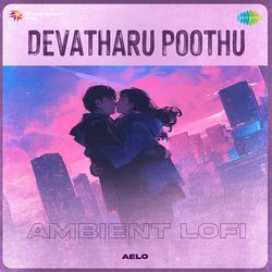 Devatharu Poothu - Ambient Lofi-MjclaThDD0o