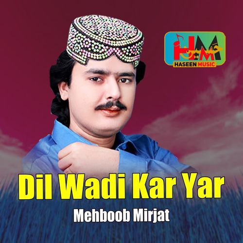 Dil Wadi Kar Yar